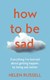 How to be sad by Helen Russell