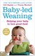 Baby-led weaning by Gill Rapley