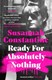 Ready For Absolutely Nothing H/B by Susannah Constantine