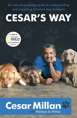 Cesars Way Natural Everyday Guide  P/B by Cesar Millan