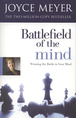 Battlefield of the mind by Joyce Meyer
