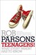 Teenagers What Every Parent Should Know Ne by Rob Parsons