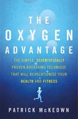 The oxygen advantage by Patrick McKeown
