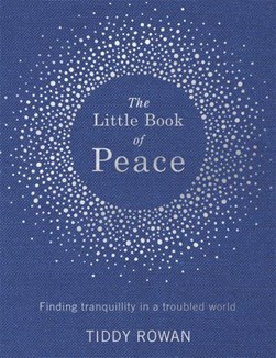 The little book of peace by Tiddy Rowan