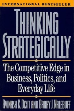 Thinking strategically by Avinash K. Dixit