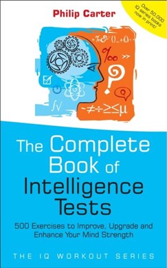 The complete book of intelligence tests by Philip J. Carter