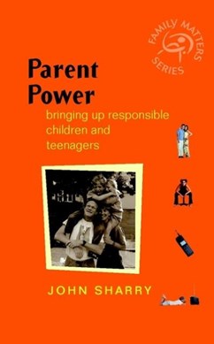 Parent power by John Sharry