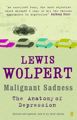 Malignant sadness by L. Wolpert