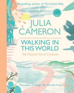 Walking In This World  P/B by Julia Cameron