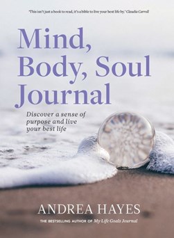 Book cover of Mind Body Soul by Andrea Hayes