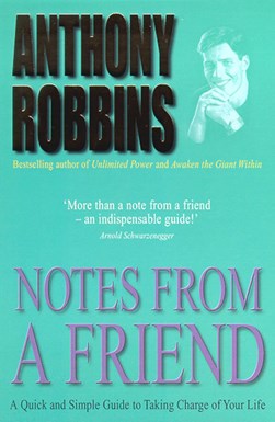 Notes from a friend by Anthony Robbins