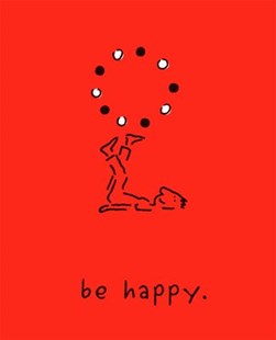 Be happy by Monica Sheehan