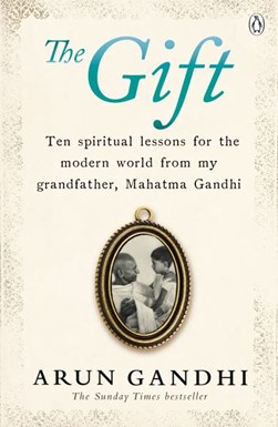 The gift by Arun Gandhi