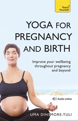 Yoga For Pregnancy & Birth by Uma Dinsmore-Tuli