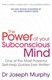The power of your subconscious mind by Joseph Murphy