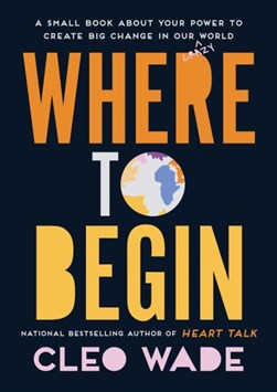 Where to begin by Cleo Wade