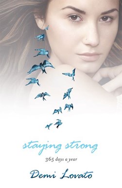 Staying strong by Demi Lovato