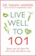 Live well to 101 by Dawn Harper