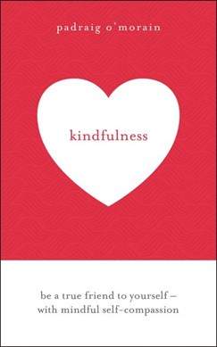 Kindfulness P/B by Padraig O'Morain