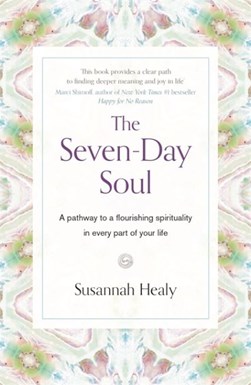 The seven-day soul by Susannah Healy