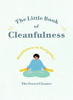 The little book of cleanfulness by Secret Cleaner