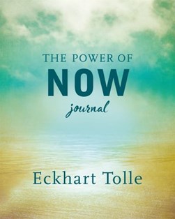 Power of Now Journal P/B by Eckhart Tolle