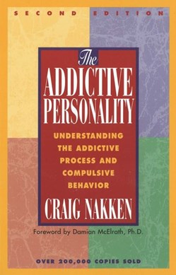 Addictive Personalit by Craig Nakken