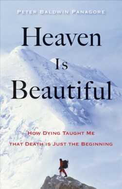 Heaven is beautiful by Peter Baldwin Panagore