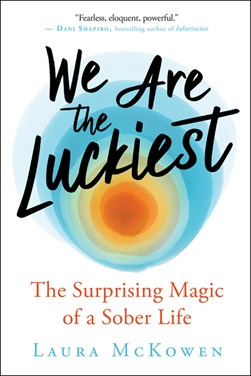 We are the luckiest by Laura McKowen