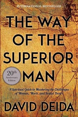 The way of the superior man by David Deida