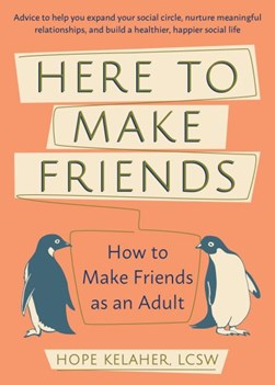 Here To Make Friends by Hope Kelaher