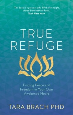 True Refuge TPB by Tara Brach