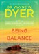 Being in balance by Wayne W. Dyer