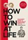 Go How To Win At Life H/B by Charlie Burton