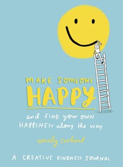 Make someone happy by Emily Coxhead