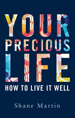 Your Precious Life by Shane Martin