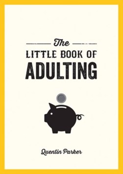 The little book of adulting by Quentin Parker
