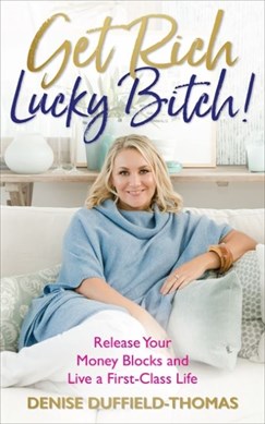 Get Rich Lucky Bitch P/B by Denise Duffield-Thomas