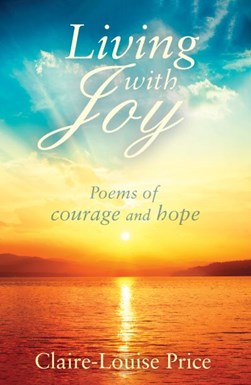 Living with joy by Claire-Louise Price
