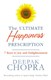 Ultimate Happiness Prescription P/B by Deepak Chopra