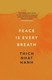 Peace is every breath by NhÒát Hanh