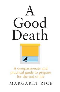 A good death by Margaret Rice