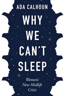 Why we can't sleep by Ada Calhoun