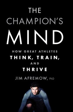 The champion's mind by Jim Afremow