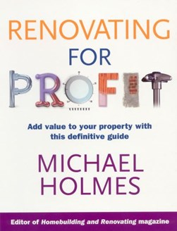 Renovating For Profit  P/B by Michael Holmes