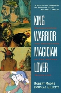 King, warrior, magician, lover by Robert L. Moore