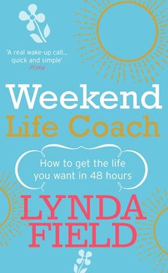 Weekend life coach by Lynda Field