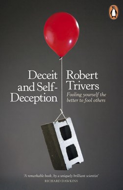 Deceit and self-deception by Robert Trivers