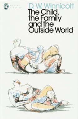 Child The Family And The Outside World P/B by D. W. Winnicott