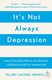 Its Not Always Depression P/B by Hilary Jacobs Hendel